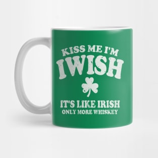 Kiss Me I'm Iwish Mug